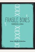 Fragile Bones: Harrison and Anna