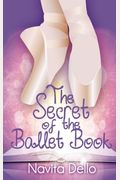 The Secret Of The Ballet Book: (Kids Fantasy