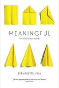 Meaningful: The Story Of Ideas That Fly