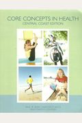 Core Concepts in Health: Central Coast Edition (Brief 12th Edition)