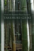 From the Bamboo-View Pavilion: Takemuki-ga-ki