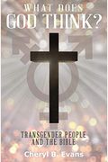 What Does God Think?: Transgender People And The Bible