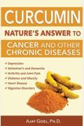 Curcumin: Nature's Answer to Cancer and Other Chronic Diseases