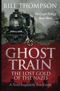 Ghost Train: The Lost Gold of the Nazis
