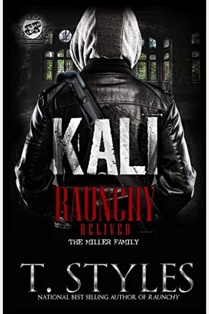 Kali: Raunchy Relived (The Cartel Publications Presents)