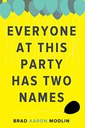 Everyone At This Party Has Two Names