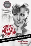 Fireball: Carole Lombard And The Mystery Of Flight 3