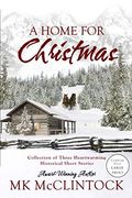 A Home For Christmas (Short Story Collection) (Cambron Press Large Print)