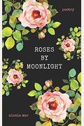 Roses by Moonlight