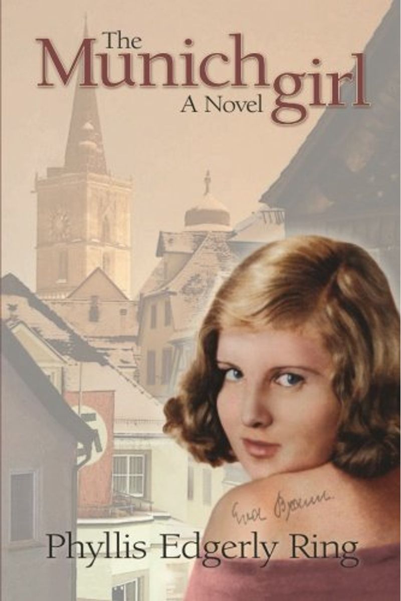 The Munich Girl: A Novel Of The Legacies That Outlast War