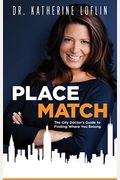 Place Match: The City Doctor's Guide To Finding Where You Belong