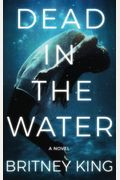 Dead In The Water: A Novel (The Water Trilogy Book 2)