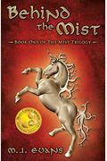 Behind the Mist: Book One of The Mist Trilogy