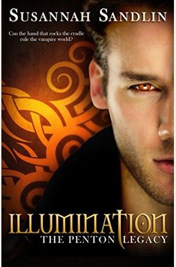 Illumination: The Penton Vampire Legacy Illumination: The Penton Vampire Legacy