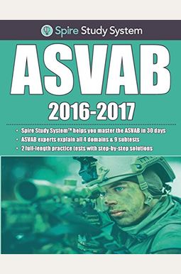 Asvab Study Guide: Spire Study System & Asvab Test Prep Guide With Asvab Practice Test Review Questions For The Armed Services Vocational Asvab Study Guide: Spire Study System & Asvab Test Prep Guide With Asvab Practice Test Review Questions For The Armed Services Vocational