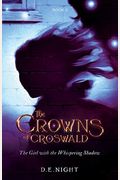 The Girl With The Whispering Shadow: The Crowns Of Croswald Book Ii