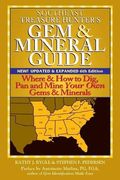 Southeast Treasure Hunter's Gem & Mineral Guide (6th Edition): Where & How To Dig, Pan And Mine Your Own Gems & Minerals