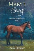 Mary's Song (Children's/ 9-12/ Animals/ Horses) (Volume 1)