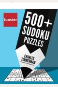 Funster 500+ Sudoku Puzzles: Easy, Medium, Ha