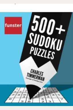 Funster 500+ Sudoku Puzzles: Easy, Medium, Ha Funster 500+ Sudoku Puzzles: Easy, Medium, Ha