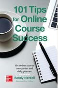 101 Tips For Online Course Success: An Online Course Companion And Daily Planner