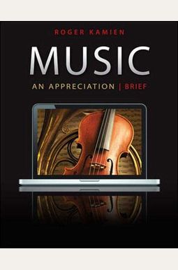 Music: An Appreciation, Brief Edition Music: An Appreciation, Brief Edition