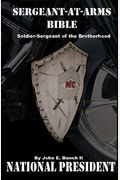 Sergeant-At-Arms Bible: Soldier-Sergeant Of The Brotherhood