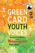 Immigration Stories From A Minneapolis High School: Green Card Youth Voices