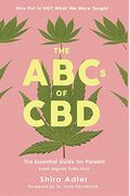 The Abcs Of Cbd: The Essential Guide For Parents (And Regular Folks Too)