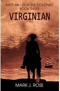 Matt Miller In The Colonies: Book Three: Virginian
