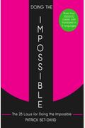 Doing The Impossible: The 25 Laws For Doing The Impossible