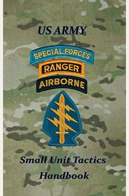 Buy Us Army Small Unit Tactics Handbook Book By: Paul D Lefavor