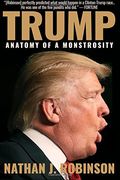 Trump: Anatomy of a Monstrosity