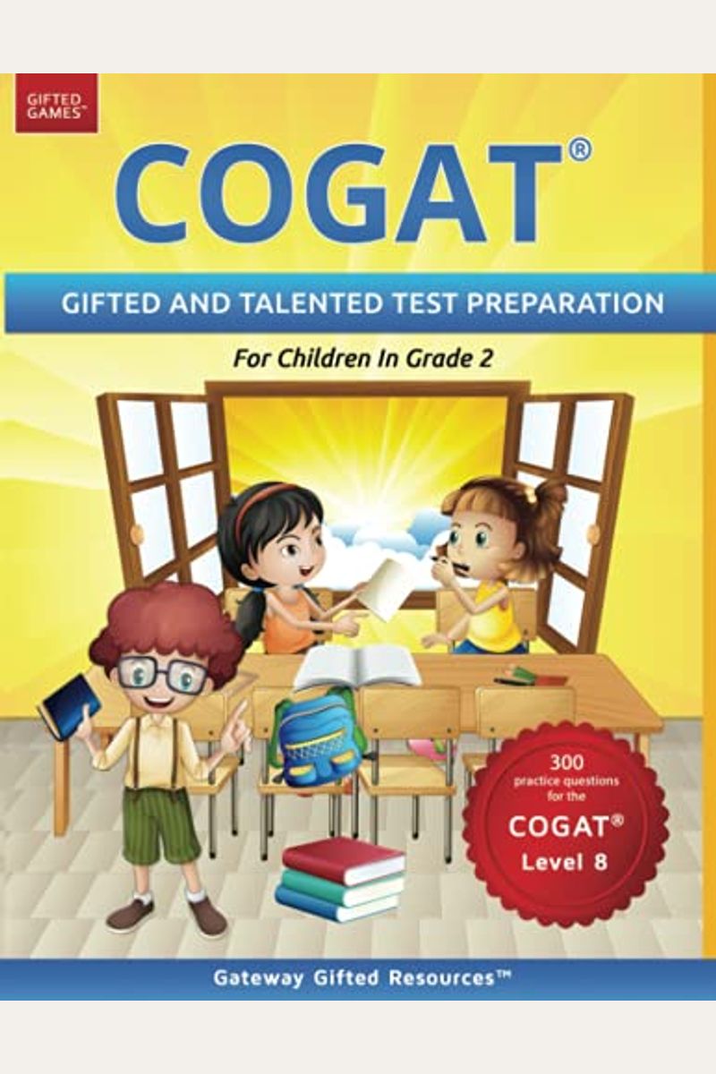 Cogat Test Prep Grade 2 Level 8: Gifted And Talented Test Preparation Book - Practice Test/Workbook For Children In Second Grade