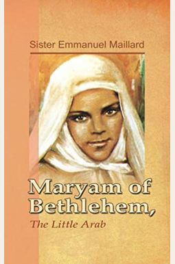 Maryam Of Bethlehem: The Little Arab Maryam Of Bethlehem: The Little Arab
