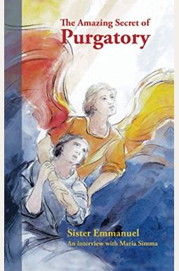 The Amazing Secret Of Purgatory The Amazing Secret Of Purgatory