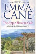 The Apple Blossom CafÃ©: A Fairfield Orchard Novel