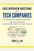 Case Interview Questions For Tech Companies: 155 Real Interview Questions And Answers