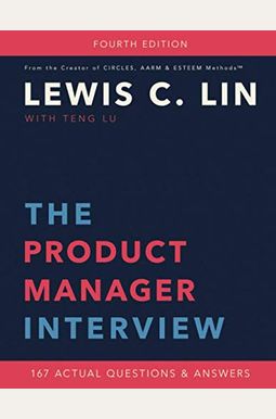 The Product Manager Interview: 167 Actual Questions And Answers The Product Manager Interview: 167 Actual Questions And Answers