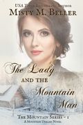 The Lady And The Mountain Man (Mountain Dreams Series) (Volume 1)