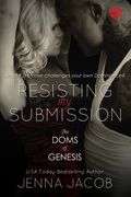 Resisting My Submission (The Doms Of Genesis, Book 7)