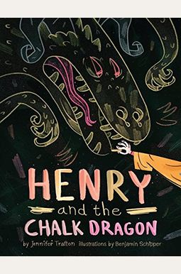 Henry And The Chalk Dragon Henry And The Chalk Dragon