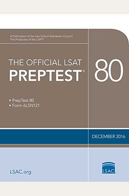 The Official Lsat Preptest 80: (Dec. 2016 Lsat)