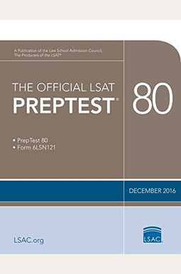 The Official Lsat Preptest 80: (Dec. 2016 Lsat) The Official Lsat Preptest 80: (Dec. 2016 Lsat)