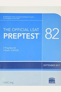The Official Lsat Preptest 82: (Sept. 2017 Lsat) The Official Lsat Preptest 82: (Sept. 2017 Lsat)