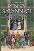 Penny Savannah: A Tale Of Civil War Georgia
