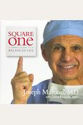 Square One: A Simple Guide To A Balanced Life-2nd Edition