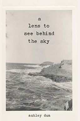 A Lens To See Behind The Sky A Lens To See Behind The Sky