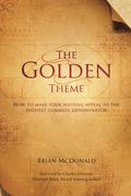 The Golden Theme: How To Make Your Writing Appeal To The Highest Common Denominator