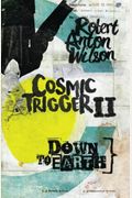 Cosmic Trigger Ii: Down To Earth